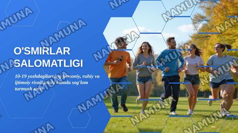 O'smirlar salomatligi — zamonaviy taqdimot