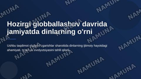 Hozirgi globballashuv davrida jamiyatda dinlarning o'rni — zamonaviy taqdimot