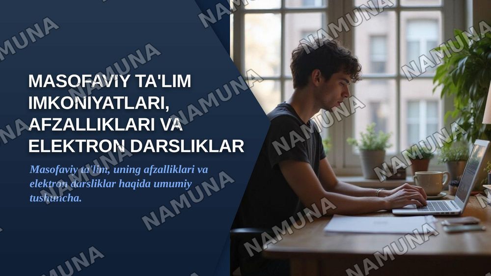 Masofaviy taʼlim imkoniyatlari, afzalliklari va elektron darsliklar — zamonaviy taqdimot, 1-slayd