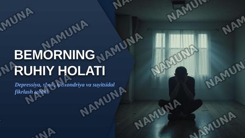 Bemorning ruhiy holati " depressiya shok choʻchish ipoxondirya oʻzini ayibdor his qilish suyitsidal fikrlash" — zamonaviy taqdimot