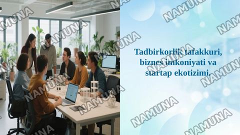 Tadbirkorlik tafakkuri, biznes imkoniyati va startap ekotizimi. — taqdimot