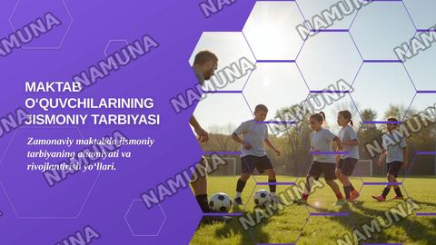 Maktab o‘quvchilarining jismoniy tarbiyasi. — zamonaviy taqdimot