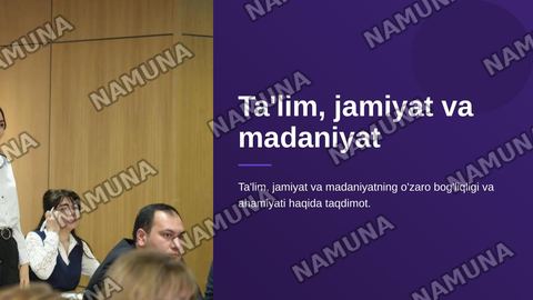 Ta'lim,jamiyat va madaniyat — zamonaviy taqdimot