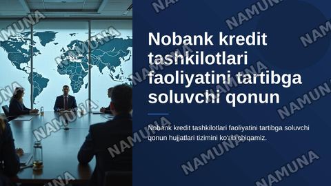 Nobank kredit tashkilotlari faoliyatini tartibga soluvchi qonun hujjatlari qaysilar? — zamonaviy taqdimot