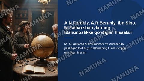 A.N.Forobiy, A.R.Beruniy,IBn Sino, M.Zamaxshariylarning tilshunoslikka qoshgan hissalari. — zamonaviy taqdimot