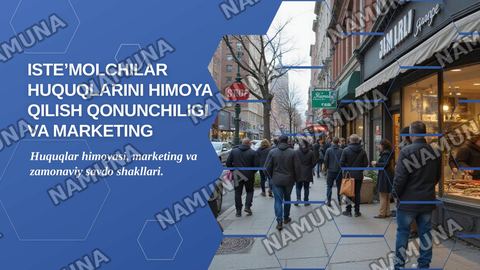 Iste’molchilar huquqlarini himoya qilish qonunchiligi va marketing. Franchayzing va savdoning zamonaviy shakllari — zamonaviy taqdimot