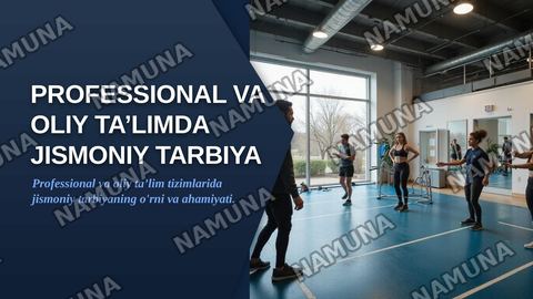 Professional ta’limda jismoniy tarbiya. 
Oliy ta’lim tizimida jismoniy tarbiya. — zamonaviy taqdimot