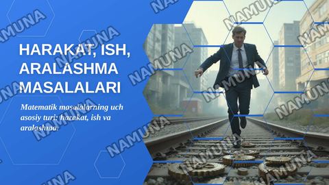 Harakatga doir matnli masalalar. Ishga oid
masalalar.Aralashmaga oid masalalar — zamonaviy taqdimot