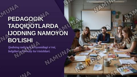 Pedagogik tadqiqotlarda ijodning namoyon bòlishi, shu ekan hemisda — zamonaviy taqdimot