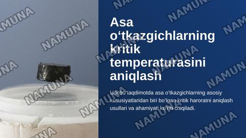 Asa oʻtkazgichlarning kritik temperaturasini aniqlash — zamonaviy taqdimot