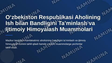Oʻzbekiston respublikasi aholining ish bilan bandligini taʼminlash va ijtimoiy himoyalash muammolari — zamonaviy taqdimot