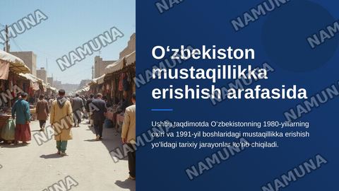 Oʻzbekiston mustaqillikka erishish arafasida — zamonaviy taqdimot