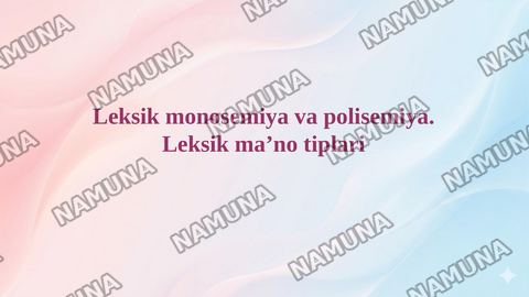 Leksik monosemiya va polisemiya. Leksik ma’no tiplari — taqdimot