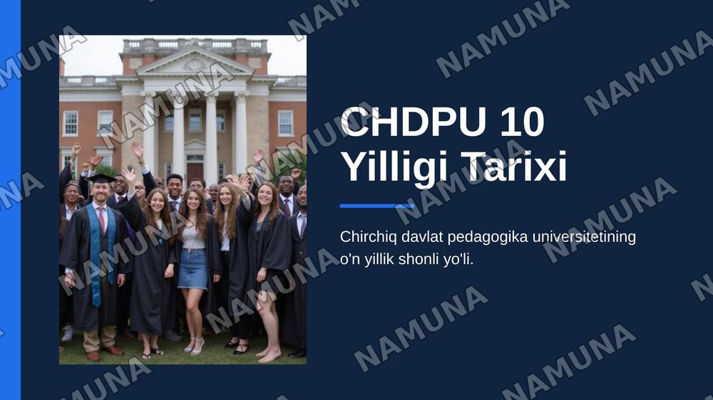 CHDPU 10 yilligi tarixi — zamonaviy taqdimot, 1-slayd