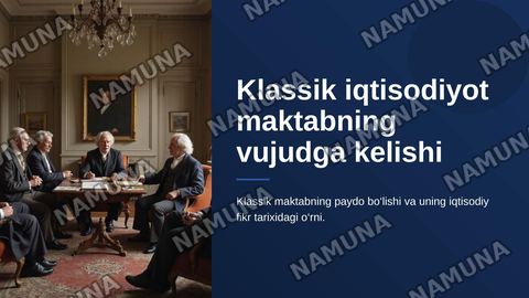 Klassik iqtisodiyot maktabning vujudga kelishi — zamonaviy taqdimot