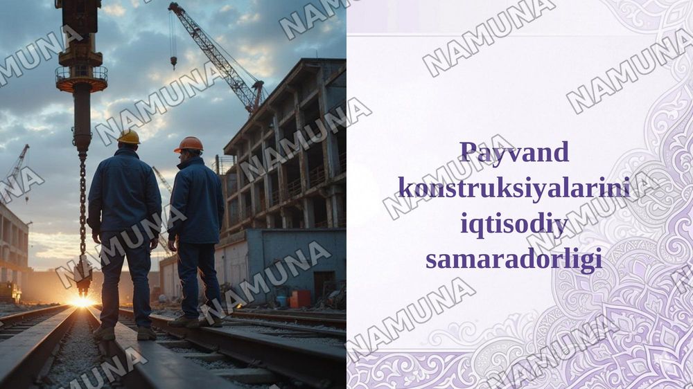 Payvand konstruksiyalarini iqtisodiy samaradorligi — taqdimot, 1-slayd