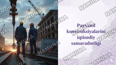 Payvand konstruksiyalarini iqtisodiy samaradorligi — taqdimot