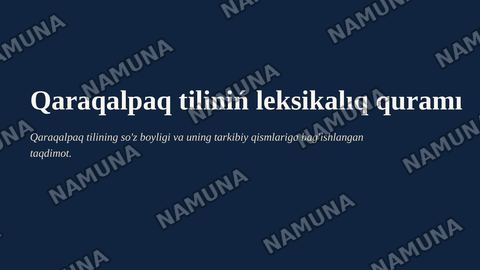 Qaraqalpaq tiliniń leksikalıq quramı — zamonaviy taqdimot