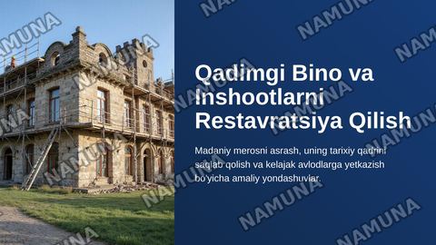 Qadimgi bino va inshootlarni restavratsiya qilish va tamirlash — zamonaviy taqdimot