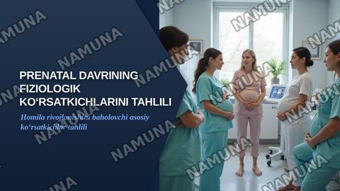 Prenatal davrining fiziologik ko‘rsatkichlarini tahlili. — zamonaviy taqdimot