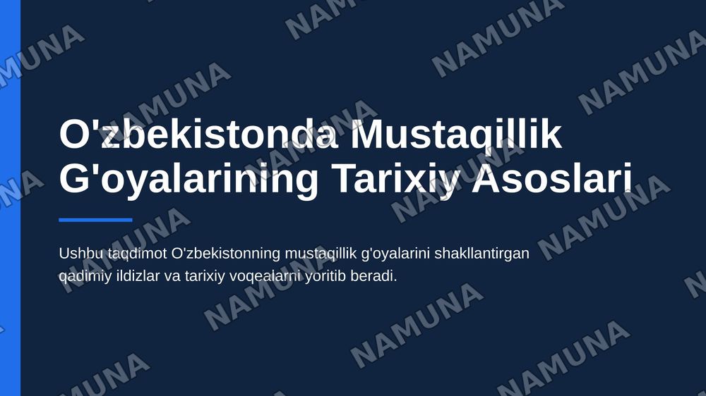 O'zbekistonda mustaqillik g'oyalarining tarixiy asoslari — zamonaviy taqdimot, 1-slayd