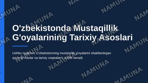 O'zbekistonda mustaqillik g'oyalarining tarixiy asoslari — zamonaviy taqdimot