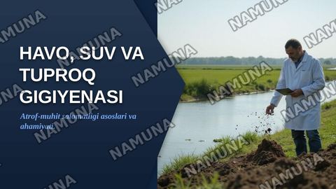 Havo, suv va tuproq gigeniyasi — zamonaviy taqdimot