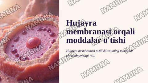 Hujayra membranasi orqali moddalarning
o'tishi. Passiv transport. — zamonaviy taqdimot