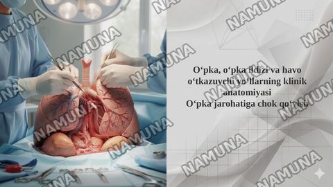O‘pka, o‘pka ildizi va havo o‘tkazuvchi yo‘llarning klinik anatomiyasi
O‘pka jarohatiga chok qo‘yish — taqdimot