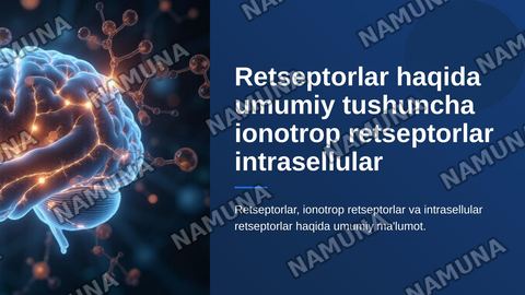 Retseptorlar haqida umumiy tushuncha ionotrop retseptorlar intrasellular retseptorlar — zamonaviy taqdimot