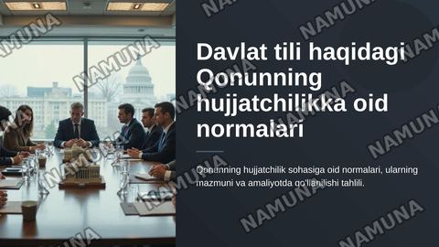 ,,Davlat tili haqida"gi Qonunning hujjatchilikka oid nirmalari: mazmuni va amali tatbiqi — zamonaviy taqdimot