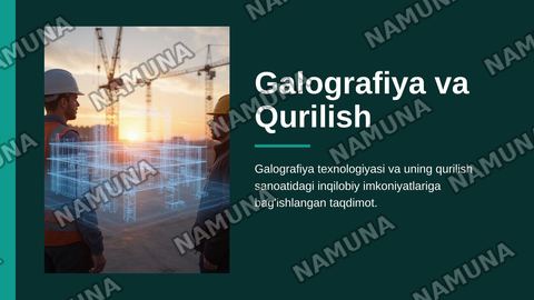 Galografiya haqida tushuncha va qurilishda qo'llanish sohalari — zamonaviy taqdimot