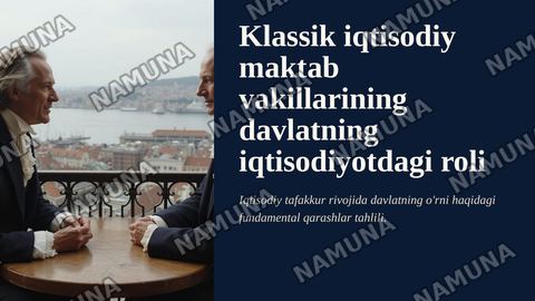 Klassik iqtisodiy maktab vakillarining davlatning iqtisodiyotdagi roli haqidagi qarashlari — zamonaviy taqdimot