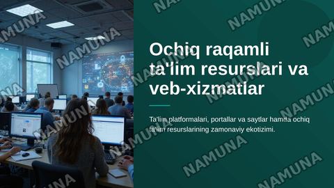 Ochiq raqamli ta'lim resurslari va veb-xizmatlar: Ta'lim platformalari, portallar va saytlar. Ochiq ta'lim resurslari. — zamonaviy taqdimot