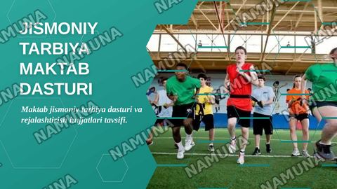 Jismoniy tarbiya bo‘yicha maktab dasturi va asosiy rejalashtirish hujjatlarining tavsifi. — zamonaviy taqdimot