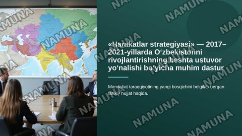 2017-2021-yillarda O‘zbekiston Respublikasini rivojlantirishning beshta ustuvor yo’nalishi bo’yicha “Harakatlar strategiyasi”  taraqqiyotning muhim dasturi. — zamonaviy taqdimot