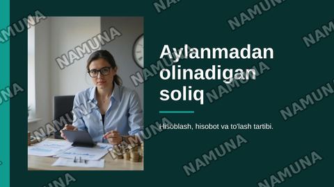 aylanmadan olinadigan soliqni hisoblab chiqarish soliq hisobotini taqdim etish hamda tolash tartibi — zamonaviy taqdimot