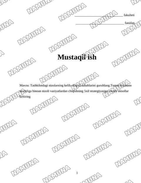 Tashkilotdagi nizolarning kelib chiqish sabablarini guruhlang.Tomas-Kilmann modeliga binoan nizoli vaziyatlardan chiqishning 5xil strategiyasiga amaliy misollar keltiring — mustaqil ish