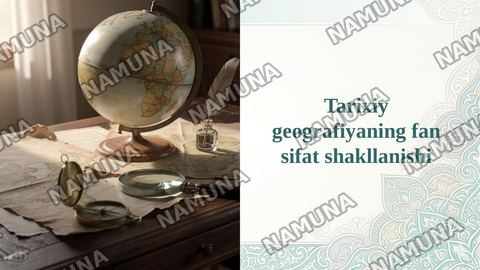 Tarixiy geografiyaning fan sifat shakllanishi — taqdimot