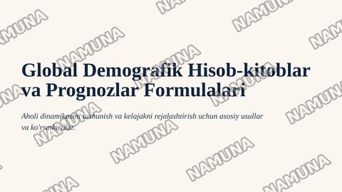 Global Demografik hisob kitoblar va proagnozlat ni hisoblash formulalari — zamonaviy taqdimot