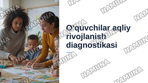 Oʻquvchilarning aqliy rivojlanish diagnostikasi — zamonaviy taqdimot