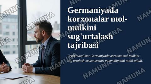Germaniyada korxonalar mol-mulkini suğurtalash tajribasi — zamonaviy taqdimot
