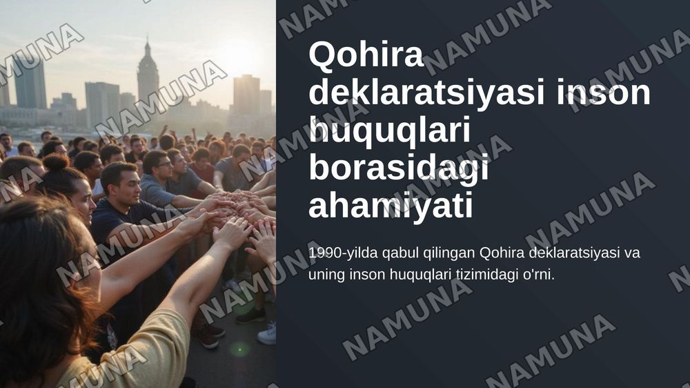 Qohira deklaratsiyasi inson huquqlari borasidagi ahamiyati — zamonaviy taqdimot, 1-slayd