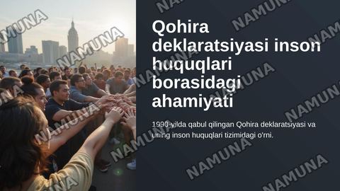 Qohira deklaratsiyasi inson huquqlari borasidagi ahamiyati — zamonaviy taqdimot