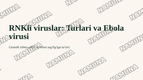 1. RNKli viruslar, ularning turlari va ebola virusi. — zamonaviy taqdimot