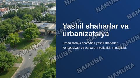 1. Yashil shaharlar Va urbanizatsiya — zamonaviy taqdimot