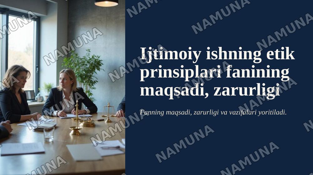 Ijtimoiy ishning etik prinsiplari fanining maqsadi, zarurligi va vazifalari — zamonaviy taqdimot, 1-slayd