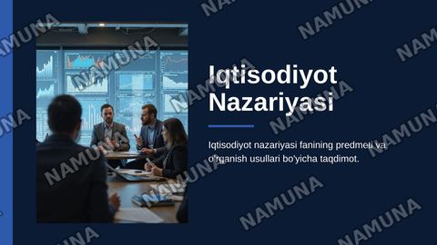 Iqtisodiyot nazariyasi fanining predmeti va o’rganish usullari — zamonaviy taqdimot