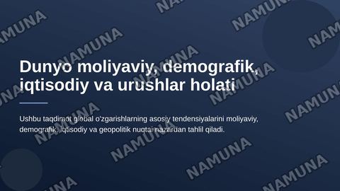 Dunyo moliyaviy, demografik, iqtisodiyot, urushlar holatini doirasimon diagramalarda tushuntir — zamonaviy taqdimot