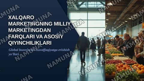 Xalqaro marketingning milliy marketingdan farqlari va asosiy qiyinchiliklari — zamonaviy taqdimot
